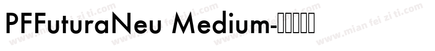 PFFuturaNeu Medium字体转换